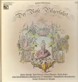 Robert Schumann - Der Rose Pilgerfahrt op.112