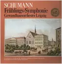 LP - Schumann - Frühlings-Symphonie -  Gewandhausorchester Leipzig (Kurt Masur) - DDR Press / Stereo