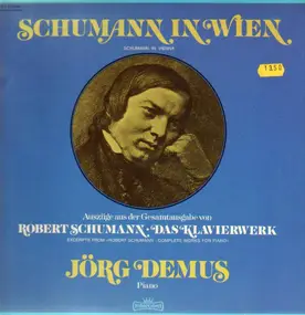 Robert Schumann - Schumann in Wien / Auszüge aus der Gesamtausgabe von Das Klavier