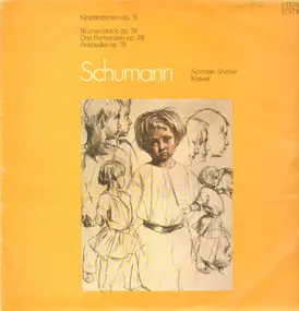 Robert Schumann - Kinderszenen, Blumenstück, Drei Romanzen, Arabeske