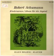 LP - Schumann / Klaus Hellwig - Kinderszenen / Album für die Jugend