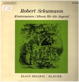 Robert Schumann - Kinderszenen / Album für die Jugend