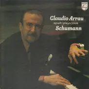 Schumann/ Claudio Arrau - Klavierwerke / Piano Works / Oeuvres Pour Piano