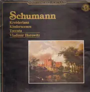 Schumann - Kreisleriana / Kinderscenen / Toccata