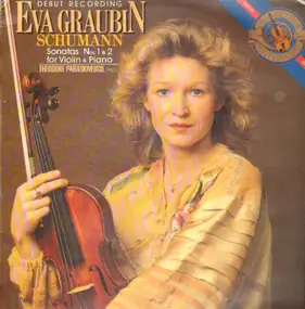 Robert Schumann - Sonatas Nos 1 & 2 for Violin & Piano (Eva Graubin)