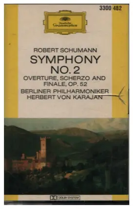 Schumann - Symphony No. 2 - Overture, Scherzo And Finale, Op. 52