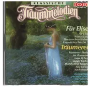 Schumann, Brahms, Chopin, Beethoven a.o. - Klassische Traummelodien - Träumerei - Für Elise
