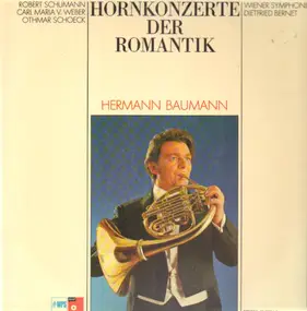 Robert Schumann - Hornkonzerte der Romantik (Hermann Baumann)