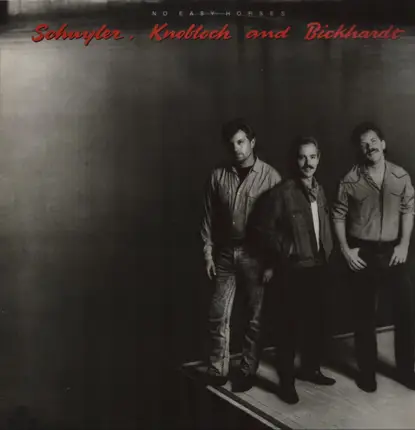Schuyler, Knoblock & Bickhardt - No Easy Horses