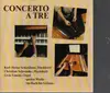 CD - Schwander, Schickhaus, Vanoni - Concerto A Tre