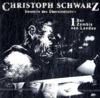 SCHWARZ,CHRISTOPH - Vol.1 - Der Zombie Von Landau