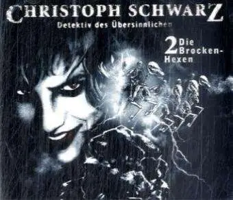 SCHWARZ,CHRISTOPH - Die Brocken-Hexen - Vol.2