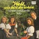 LP - Schwarzwaldfamilie Seitz - Welt, Wie Bist Du Schön