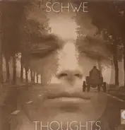 Schwe - Thoughts