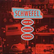 LP - Schwefel - Hot In Hong Kong
