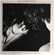 Schwefel - Schizophrenic Party