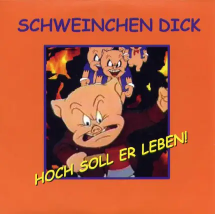 Schweinchen Dick - Hoch Soll Er Leben