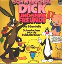 LP - Schweinchen Dick - Folge 1: Schweinchen Dick und seine Freunde