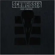 Schweisser - Friss Scheisse