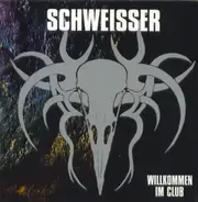 Schweisser - Willkommen Im Club