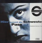 Schwester S. - Hier Kommt Die Schwester / Pass Auf