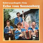 Schwyzerörgeli-Trio Echo Vom Sonnenberg
