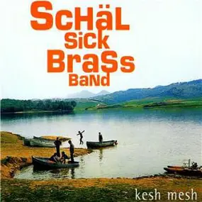 Schäl Sick Brass Band - Kesh Mesh