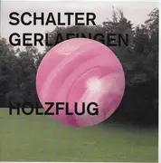 7inch Vinyl Single - Schalter Gerlafingen - Holzflug