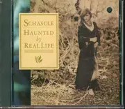 CD - Schascle - Haunted By Real Life