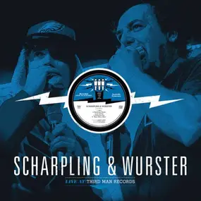SCHARPLING & WURSTER - Live At Third Man