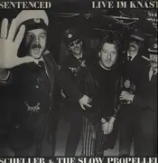 LP - Scheller And The Slow Propeller - Sentenced - Live Im Knast - unplayed