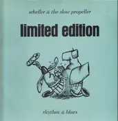 Scheller & the Slow Propeller - Limited Edition
