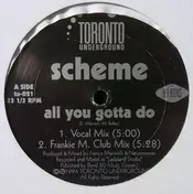 Scheme - All You Gotta Do