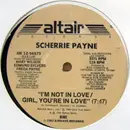 12'' - Scherrie Payne - I'm Not In Love / Girl, You're In Love
