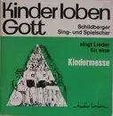 7inch Vinyl Single - Schildberger Sing- Und Spielschar , Ltg.: Hans-Georg Pappe - Kinder Loben Gott - Mono