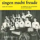 7inch Vinyl Single - Schildberger Sing- Und Spielschar - Singen Macht Freude