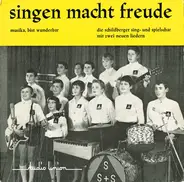 Schildberger Sing- Und Spielschar - Singen Macht Freude