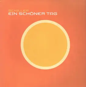 Schiller - Ein Schöner Tag