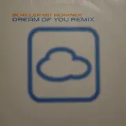 Schiller Mit Heppner - Dream Of You (Remixes)