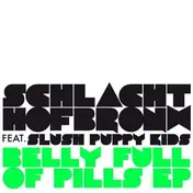Schlachthofbronx - Belly Full of Pills -Ep-