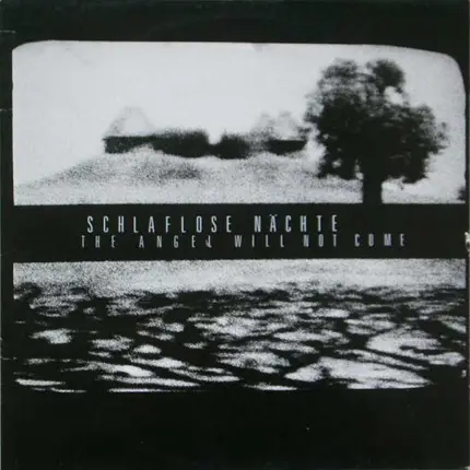 Schlaflose Nächte - The Angel Will Not Come