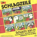7inch Vinyl Single - Schlagzeile - Schuid'n San In