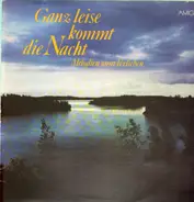 Schlager compilation - Ganz Leise Kommt Die Nacht - Melodien Zum Verlieben