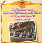 Double LP - Will Glahé, Barnabas von Géczy... - Caféhaus- und Salonorchester der 30er und 40er Jahre - München