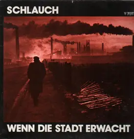 Schlauch - Wenn Die Stadt Erwacht