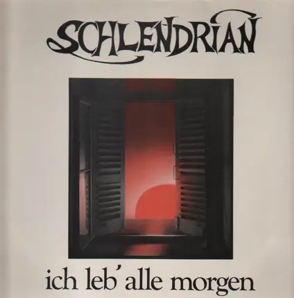 Schlendrian - Ich Leb`alle Morgen