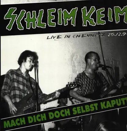 Schleim-Keim - Mach Dich Doch Selbst Kaputt!