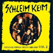 Schleim-Keim - Nichts Gewonnen, Nichts Verloren Vol. 2
