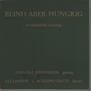 10'' - Schlippenbach / Johansson Duo - Blind Aber Hungrig - Norddeutsche Gesänge