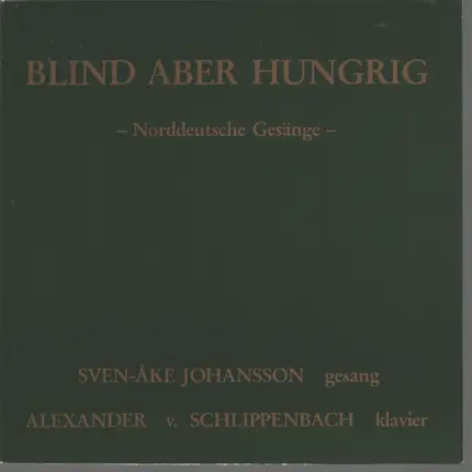 Schlippenbach / Johansson Duo - Blind Aber Hungrig - Norddeutsche Gesänge